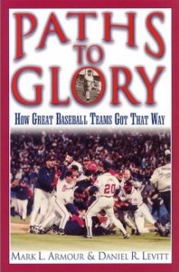 Paths to Glory, How Great Baseball Teams Got That Way
